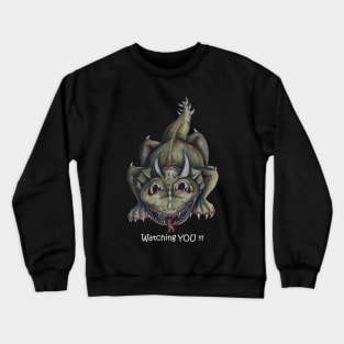 Watching YOU !!! Crewneck Sweatshirt